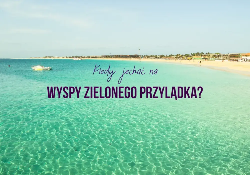 Wyspy Zielonego Przylądka - kiedy lecieć, aby uniknąć deszczu?